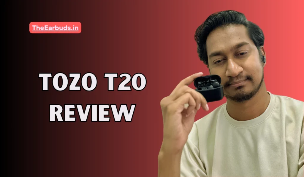 TOZO T20 Review